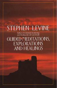 Cover image for Guided Meditations, Explorations and Healings