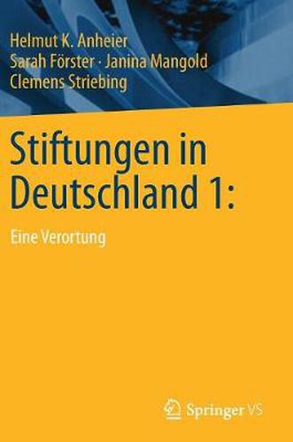 Cover image for Stiftungen in Deutschland 1:: Eine Verortung