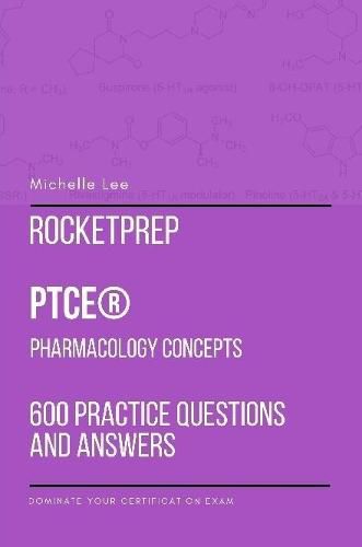 Cover image for RocketPrep PTCE Pharmacology Concepts 600 Practice Questions and Answers