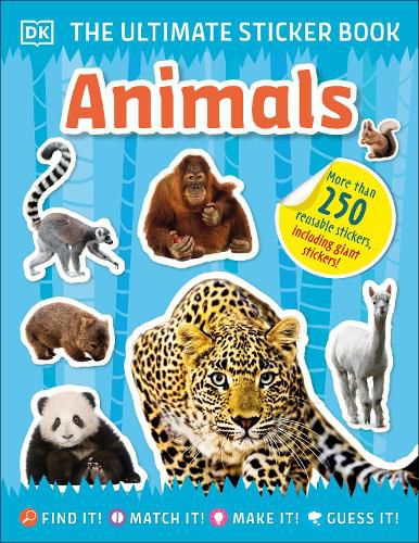 Cover image for The Ultimate Sticker Book Animals: More Than 250 Reusable Stickers, Including Giant Stickers!