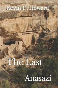 Cover image for The Last Anasazi