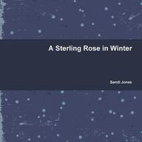 Cover image for A Sterling Rose in Winter