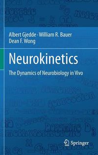 Cover image for Neurokinetics: The Dynamics of Neurobiology in Vivo