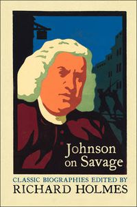 Cover image for Johnson on Savage: The Life of Mr Richard Savage by Samuel Johnson