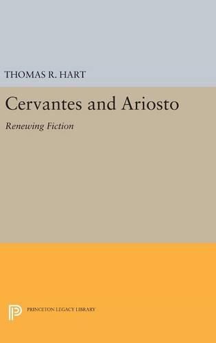 Cover image for Cervantes and Ariosto: Renewing Fiction