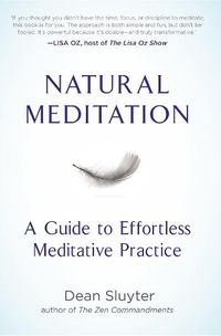 Cover image for Natural Meditation: A Guide to Effortless Meditative Practice