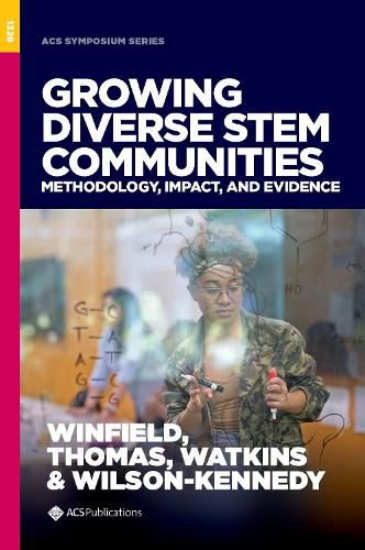 Growing Diverse STEM Communities: Methodology, Impact, and Evidence