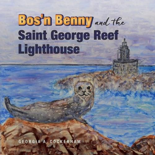 Cover image for Bos'n Benny and the Saint George Reef Lighthouse