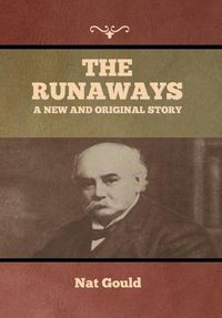 Cover image for The Runaways: A New and Original Story