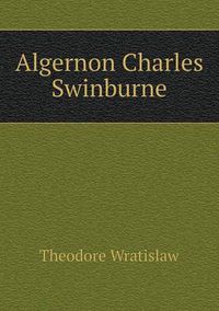 Cover image for Algernon Charles Swinburne
