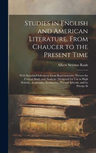 Cover image for Studies in English and American Literature, From Chaucer to the Present Time