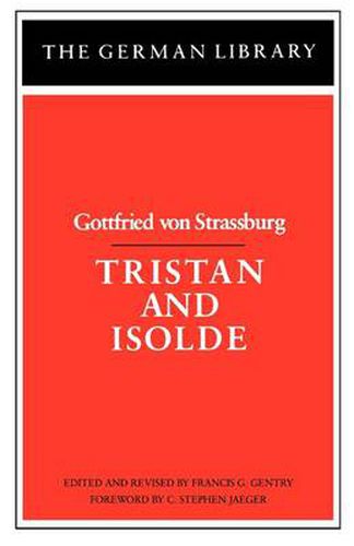 Tristan and Isolde: Gottfried von Strassburg