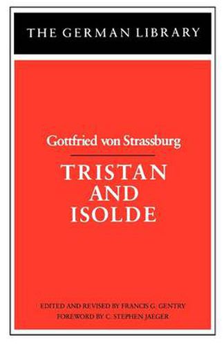 Cover image for Tristan and Isolde: Gottfried von Strassburg