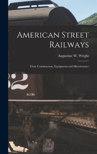 Cover image for American Street Railways