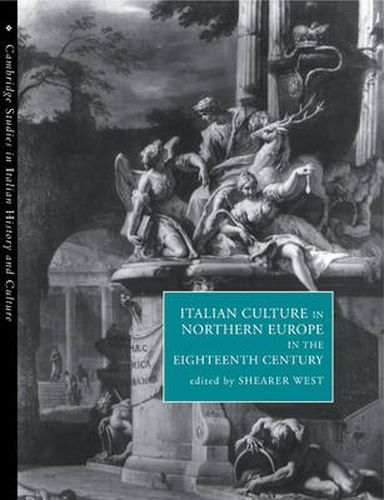 Cover image for Italian Culture in Northern Europe in the Eighteenth Century