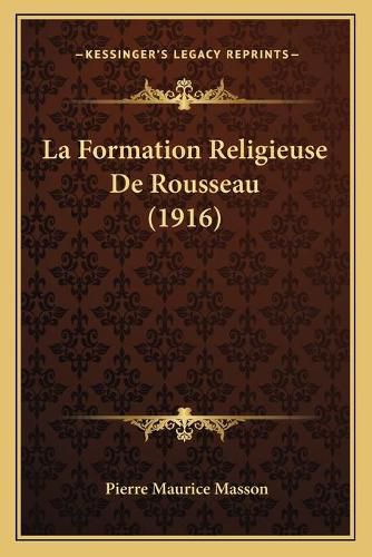 La Formation Religieuse de Rousseau (1916)