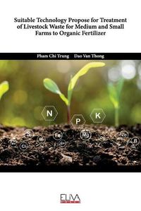 Cover image for Suitable Technology Propose for Treatment of Livestock Waste for Medium and Small Farms to Organic Fertilizer