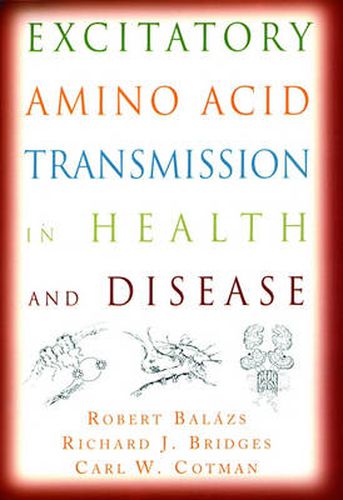 Cover image for Excitatory Amino Acid Transmission in Health and Disease