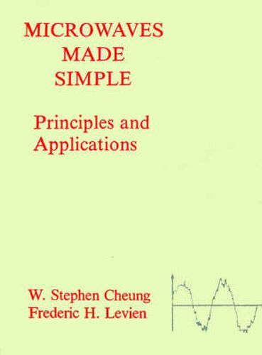 Cover image for Microwaves Made Simple: Principles and Applications