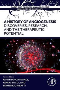 Cover image for A History of Angiogenesis