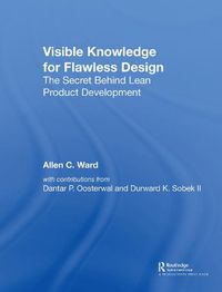 Cover image for Visible Knowledge for Flawless Design: The Secret Behind Lean Product Development