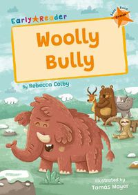 Cover image for Woolly Bully: (Orange Early Reader)