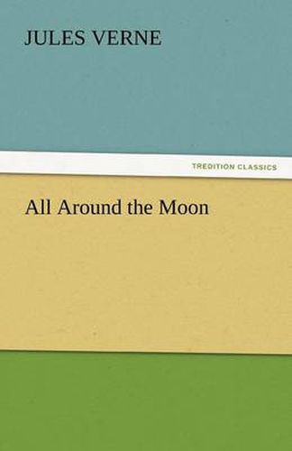 Cover image for All Around the Moon
