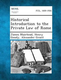 Cover image for Historical Introduction to the Private Law of Rome