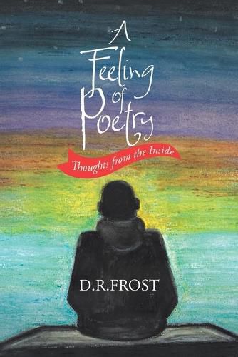 Cover image for A Feeling of Poetry: Thoughts from the inside