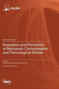 Cover image for Evaluation and Prevention of Mycotoxin Contamination and Toxicological Effects