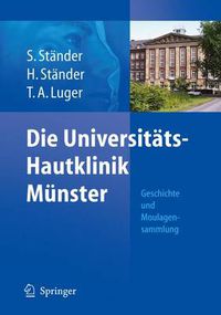 Cover image for Die Universitats-Hautklinik Munster: Geschichte und Moulagensammlung