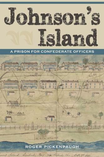 Cover image for Johnson's Island: A Prison for Confederate Officers