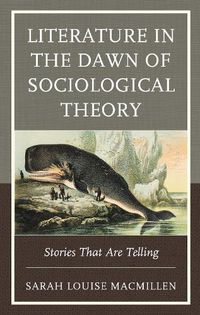 Cover image for Literature in the Dawn of Sociological Theory