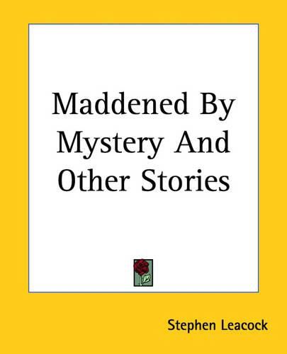 Cover image for Maddened By Mystery And Other Stories