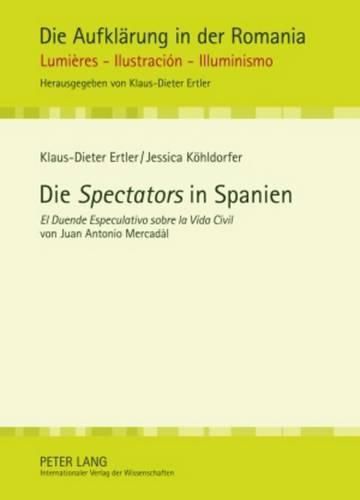 Cover image for Die  Spectators  in Spanien: El Duende Especulativo Sobre La Vida Civil  Von Juan Antonio Mercadal