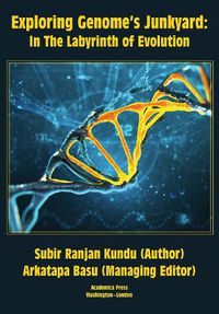 Cover image for Exploring Genome's Junkyard: In the Labyrinth of Evolution