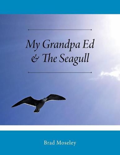 Cover image for My Grandpa Ed & The Seagull