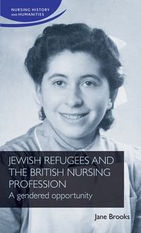 Cover image for Jewish Refugees and the British Nursing Profession