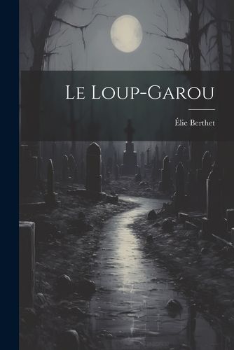 Cover image for Le Loup-Garou