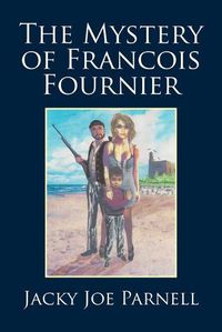 Cover image for The Mystery of Francois Fournier