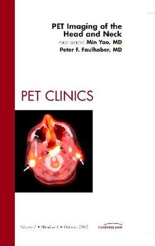 Cover image for PET Imaging of the Head and Neck, An Issue of PET Clinics