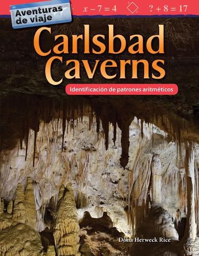 Aventuras de viaje: Carlsbad Caverns: Identificacion de patrones aritmeticos (Travel Adventures: Carlsbad Caverns: Identifying Arithmetic Patterns)