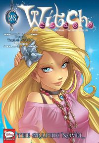 Cover image for W.I.T.C.H.: The Graphic Novel, Part VIII. Teach 2b W.I.T.C.H., Vol. 1