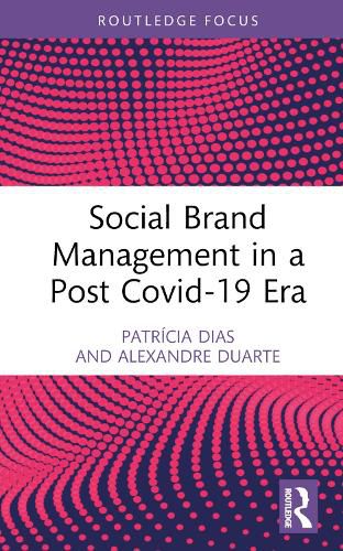 Social Brand Management in a Post Covid-19 Era