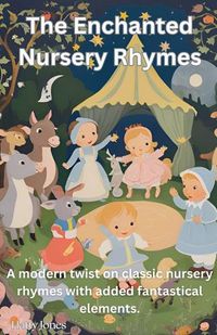 Cover image for The Enchanted Nursery Rhymes