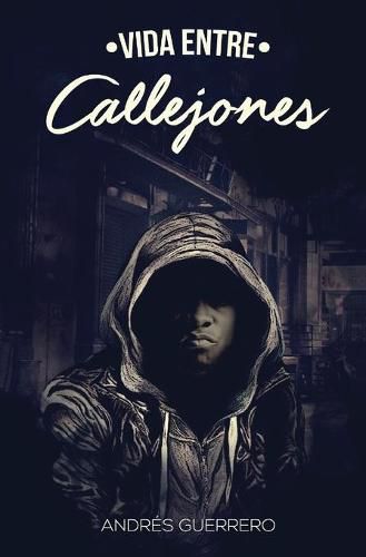 Cover image for Vida entre callejones.