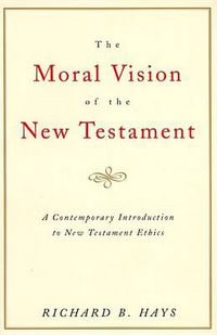 Cover image for The Moral Vision on the New Testament