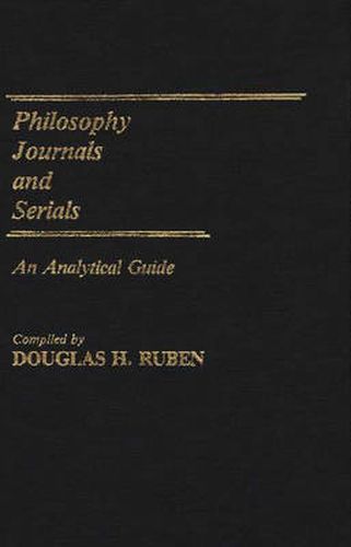 Cover image for Philosophy Journals and Serials: An Analytical Guide