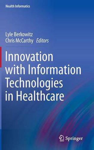 Cover image for Innovation with Information Technologies in Healthcare