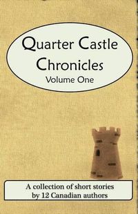 Cover image for Quarter Castle Chronicles: Volume One